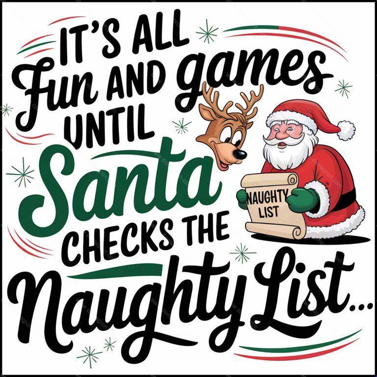It's All Fun And Games Until Santa Checks The Naughty List Direct to Film (DTF) Heat Transfer H-1030