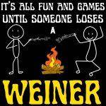 It’s All Fun And Games Until Someone Loses a Weiner Direct to Film (DTF) Heat Transfer C-1031