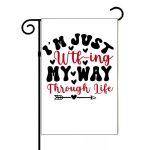 I'm Just WTF-ing My Way Through Life Garden Flag S-1037