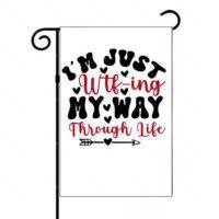 I'm Just WTF-ing My Way Through Life Garden Flag S-1037