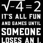 It's All Fun And Games Until Someone Loses and I Math Lover Metal Photo F-1029