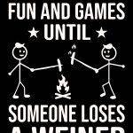It's All Fun And Games Until Someone Loses a Weiner Metal Photo C-1028