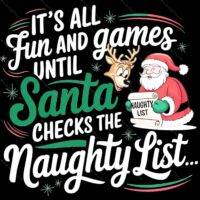 It's All Fun And Games Until Santa Checks The Naughty List Metal Photo H-1030