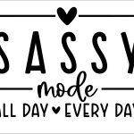 Sassy Mode All Day Every Day Metal Photo S-961