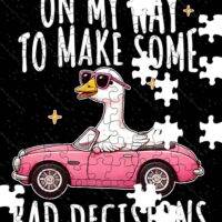 On My Way To Make Some Bad Decisions Jigsaw Puzzle S-1026