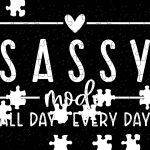 Sassy Mode All Day Every Day Jigsaw Puzzle S-961