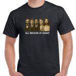 All Because Of Words Martyr Lincoln, Kennedy, MLK, Kirk, Jesus Shirt P-1078