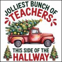 Jolliest Bunch Of Teachers This Side Of The Hallway Direct to Film (DTF) Heat Transfer H-1060