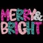 Merry & Bright Direct to Film (DTF) Heat Transfer H-1111