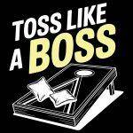 Toss Like A Boss Cornhole Direct to Film (DTF) Heat Transfer C-1045