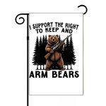 I Support The Right To Keep And Arm Bears Garden Flag N-1063