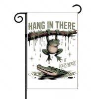 Hang In There It Gets Worse Garden Flag S-1074