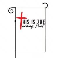 This Is The Turning Point Garden Flag I-1088