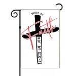 Walk By Faith Not By Sight Garden Flag