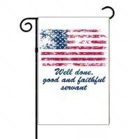 Well Done, Good And Faithful Servant Quote With Flag Garden Flag Q-1091
