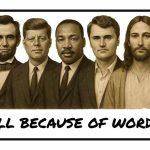 All Because Of Words Martyr Lincoln, Kennedy, MLK, Kirk, Jesus License Plate P-1078