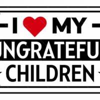 I Love My Ungrateful Children License Plate S-1087