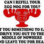 Can I Refill Your Egg Nog For You? Metal Photo H-1067