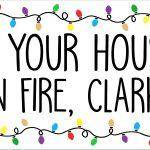 Is Your House On Fire, Clark? Metal Photo H-1070