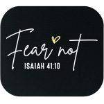 Fear Not Isaiah 41:10 Mouse Pad I-652