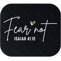Fear Not Isaiah 41:10 Mouse Pad I-652