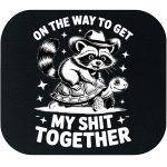 On The Way To Get My Shit Together Mouse Pad S-1080