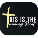 This Is The Turning Point Mouse Pad I-1088