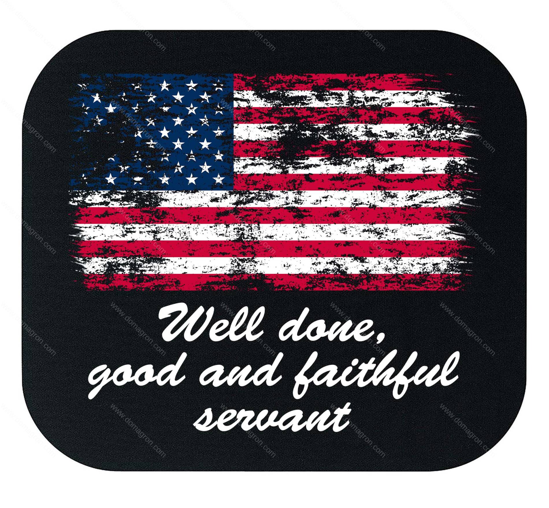 Well Done, Good And Faithful Servant Quote With Flag Mouse Pad Q-1091