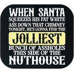 When Santa Squeezes His Fat Christmas Mouse Pad I-1055