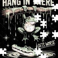 Hang In There It Gets Worse Jigsaw Puzzle S-1074