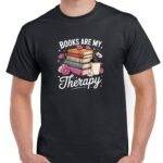 Books Are My Therapy Shirt F-1138