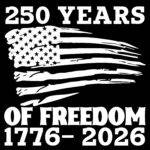 250 Years Of Freedom Direct to Film (DTF) Heat Transfer U-1180