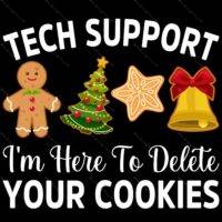Tech Support I'm Here To Delete Your Cookies Direct to Film (DTF) Heat Transfer H-1145