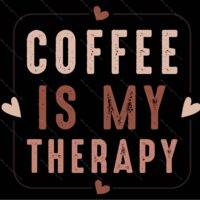 Coffee Is My Therapy Coffee Lovers Direct to Film (DTF) Heat Transfer C-1131