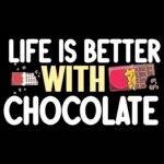 Life Is Better With Chocolate Direct to Film (DTF) Heat Transfer C-1170