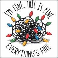 I'm Fine. This is Fine. Everything's Fine. Funny Christmas Direct to Film (DTF) Heat Transfer H-1124