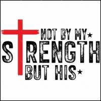 Not By My Strength But His Direct to Film (DTF) Heat Transfer I-1117