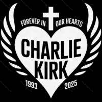 Charlie Kirk Forever In Our Hearts Memorial Direct to Film (DTF) Heat Transfer U-1122