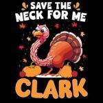 Save The Neck For Me Clark Direct to Film (DTF) Heat Transfer H-1134