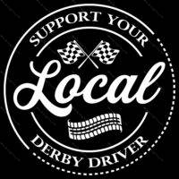 Support Your Local Derby Driver Direct to Film (DTF) Heat Transfer F-1114