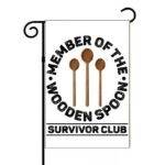 Member Of The Wooden Spoon Survivor Club Garden Flag S-1198