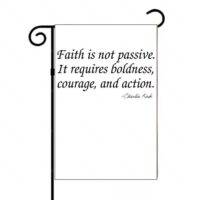 Faith Is Not Passive Charlie Kirk Quote Garden Flag Q-1115