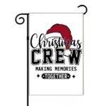 Christmas Crew Making Memories Together Garden Flag H-1161