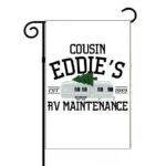 Cousin Eddie's RV Maintenance Garden Flag H-1163