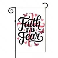 Faith Over Fear Garden Flag I-1132