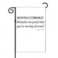 Obstacles Are Proof That You're Moving Forward Charlie Kirk Quote Garden Flag Q-1130
