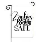 Zombies Eat Brains You Are Safe Garden Flag S-1195