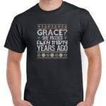 Grace She Passed Away Thirty Years Ago Aunt Bethany Quote Shirt H-1184