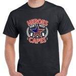 Heroes Don't Need Capes Shirt V-1201