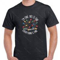 I'm Fine. This is Fine. Everything's Fine. Funny Christmas Shirt H-1124